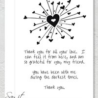 Printable thank you greeting card, a greeting card to say thank you to the friend that has been with you when you needed them the most.