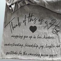 A gift of gratitude and hugs on a cozy fleece blanket for friends.