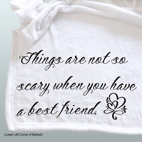 Personalized throw blanket gift for best friend that makes life less scary because they are your friend.