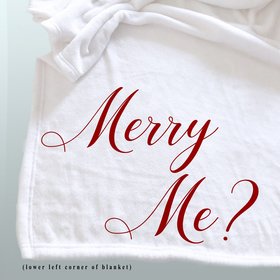 Christmas marriage proposal personalized throw blanket, Merry Me,  Marry Me, Marriage Proposal