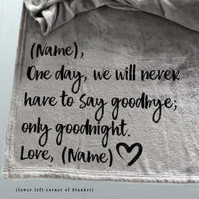 Personalized Long Distance Love blanket with words one day we will never have to say goodbye, missing you gift 