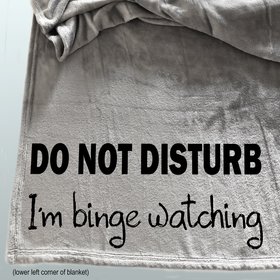 A funny personalized  Father's Day throw blanket for Dad, do not disturb, I am binge watching, funny gift for Dad