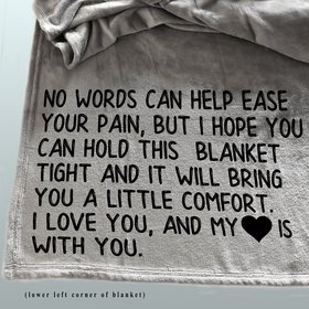 Personalized comfort throw blanket, blanket for someone who is sad, memorial blanket, gift of sympathy, no words can ease your pain