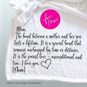 A personalized throw blanket for Mom or Dad from Son or Daughter, or both.